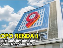 BOPO Rendah Bukti Manajemen Bank Jambi Berjalan Efektif dan Efisien