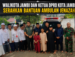 Bukan Aspirasi Biasa, WaliKota dan Ketua DPRD Kota Jambi Serahkan Mobil Ambulan Jenazah Untuk Masyarakat Sungai Putri