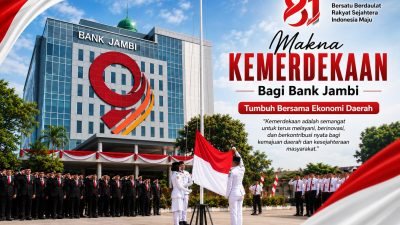 Makna Kemerdekaan bagi Bank Jambi, Tumbuh Bersama Ekonomi Daerah